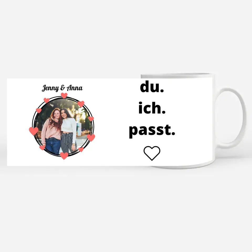Personalisierte Tasse Freundinnen Du Ich Passt mit Herz Fototasse