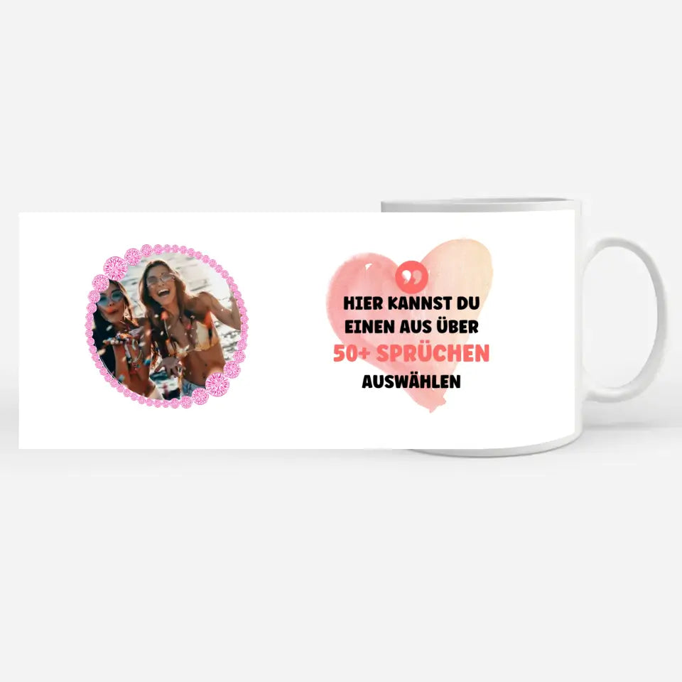 Personalisierte Tasse Diamant Rahmen für Beste Freundin, Schwester & andere Mit Foto & Spruch
