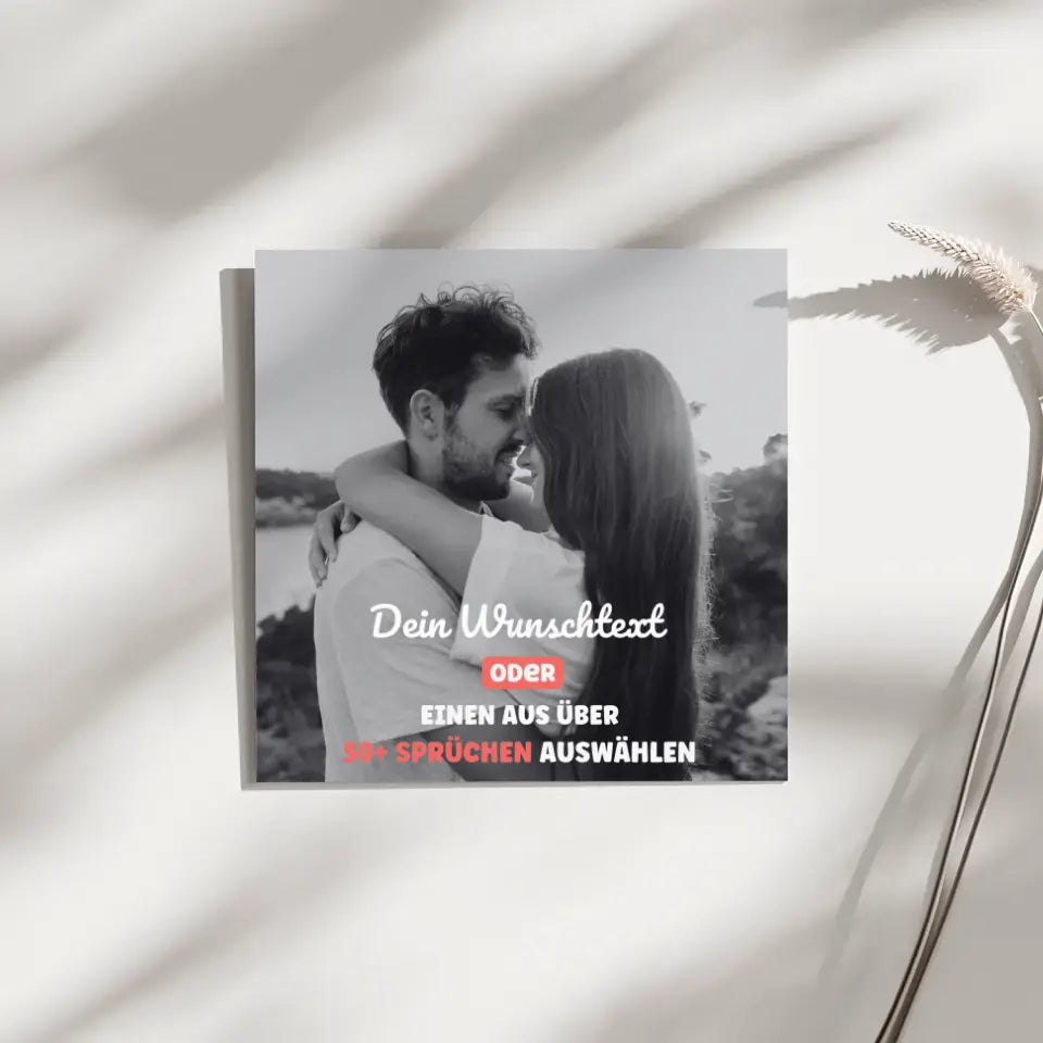 Fotoboard Foto Schwarz Weiß Fotokachel Mit 1 Foto & Spruch oder Wunschtext