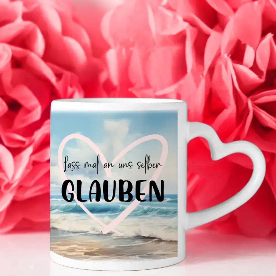 Tasse Freundinnen Strand und Meer Lass mal an uns glauben