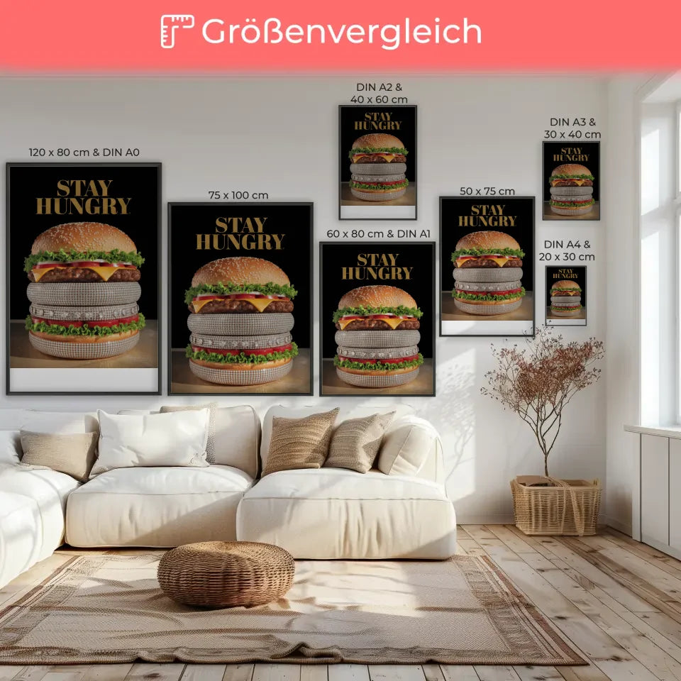 Poster mit luxus Burger Stay Hungry Design für Genussliebhaber 7