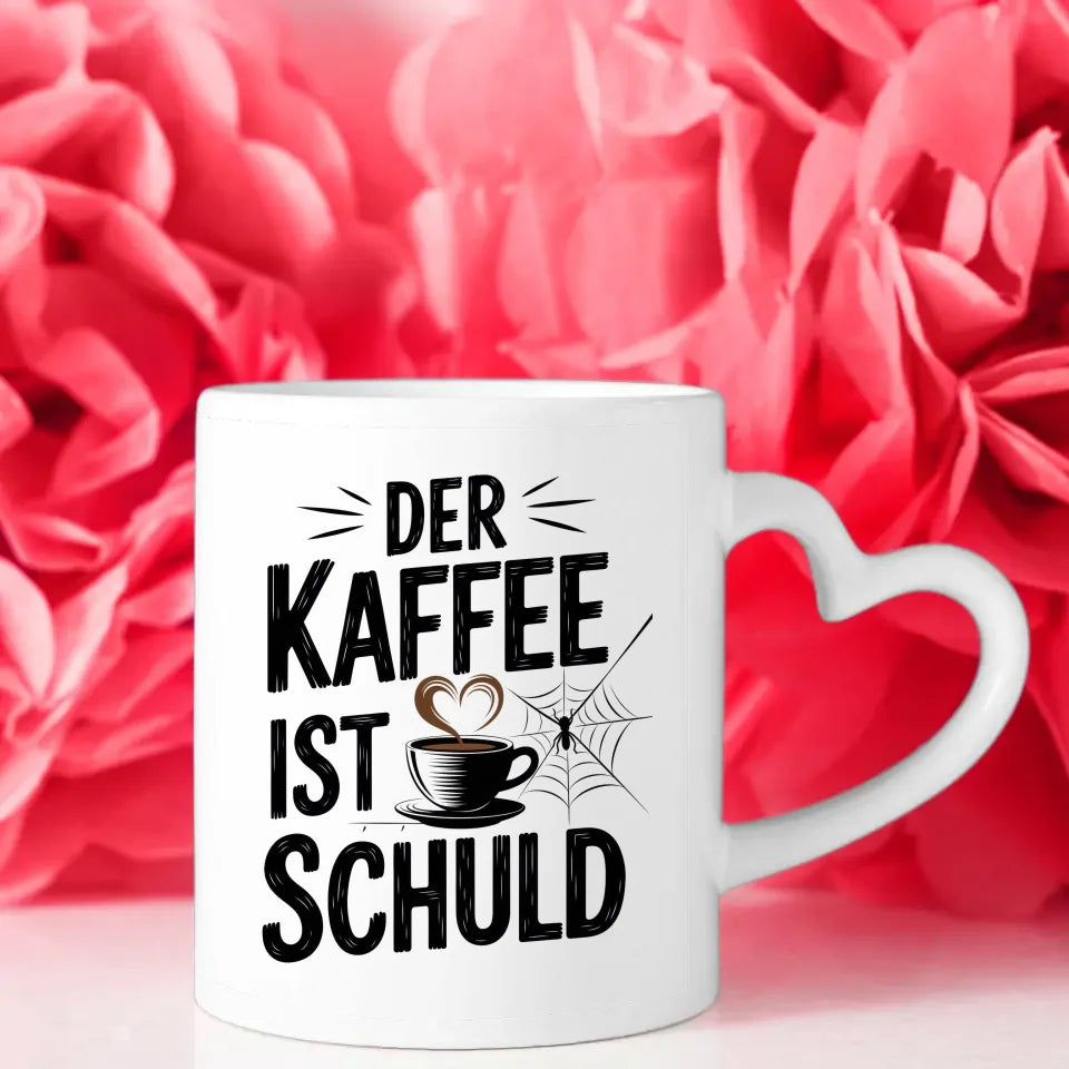 Tasse mit Spruch Der Kaffee ist schuld für Kaffeeliebhaber Geschenkidee