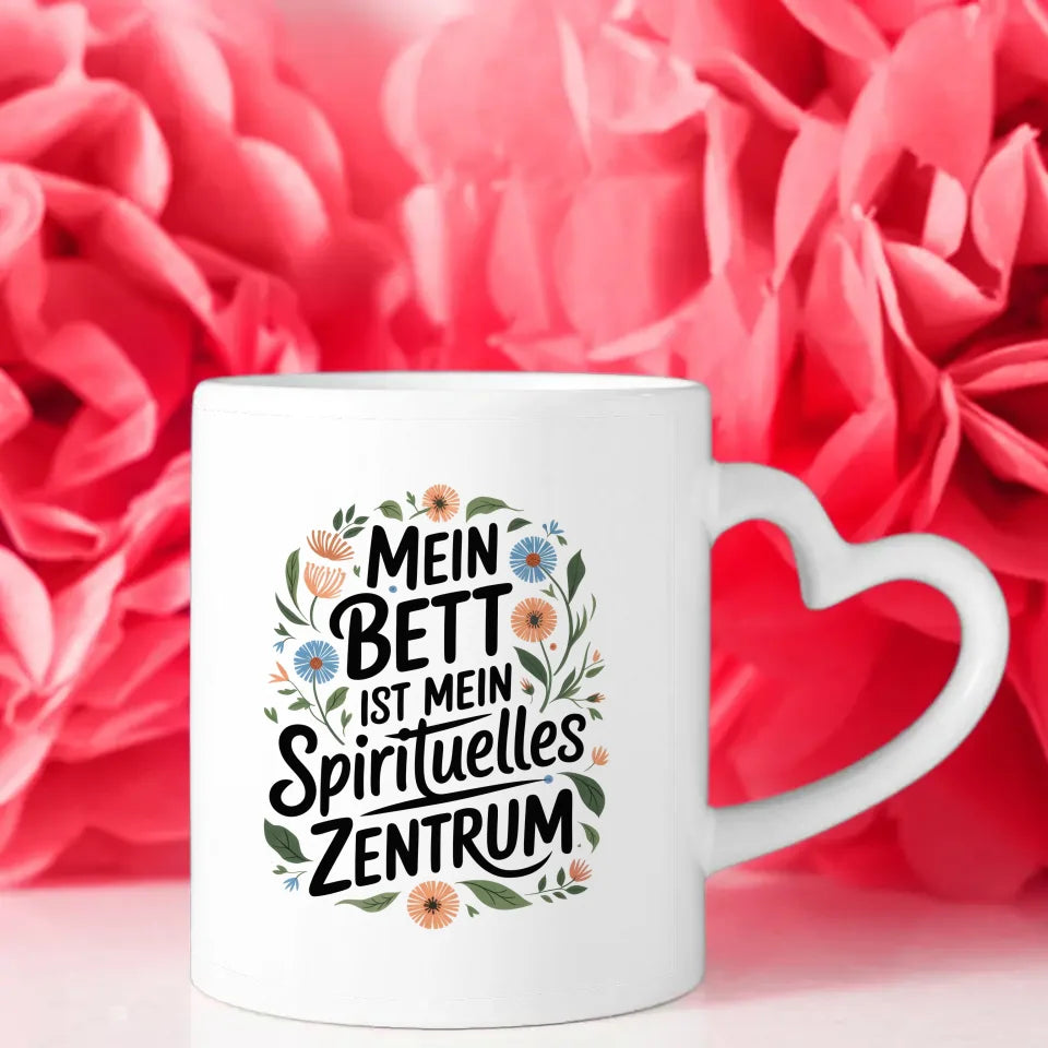 Lustige Sprüche Tasse Mein Bett ist mein spirituelles Zentrum Design