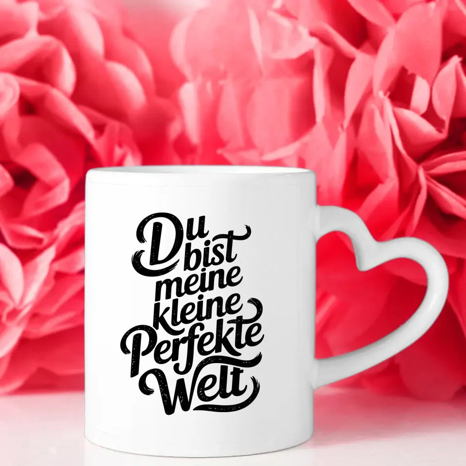 Tasse mit Spruch meine kleine perfekte Welt