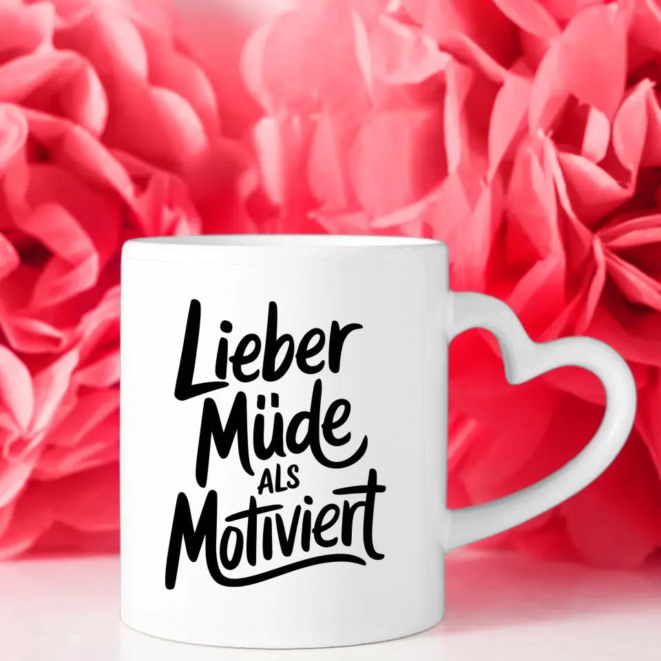 Lustige Tasse mit Spruch Lieber müde als motiviert Geschenkidee für Freunde