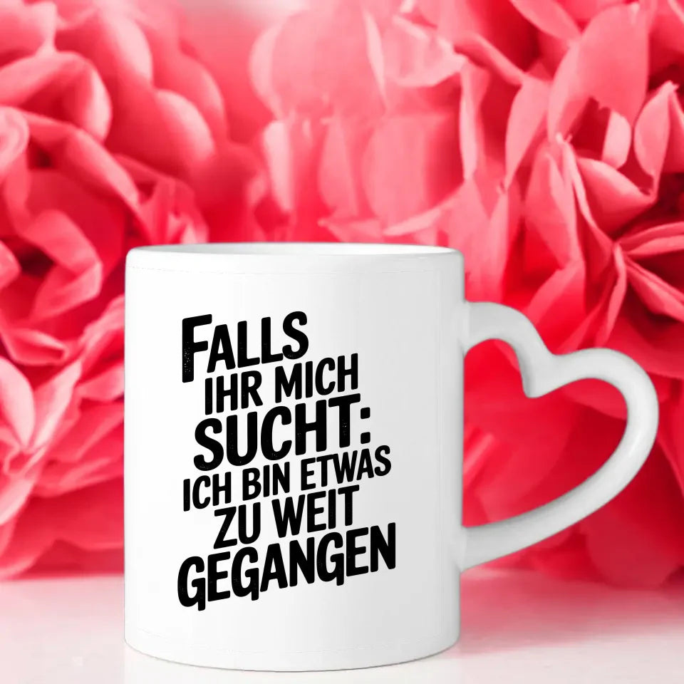 Lustige Tasse mit Spruch Falls ihr mich sucht Vintage Design