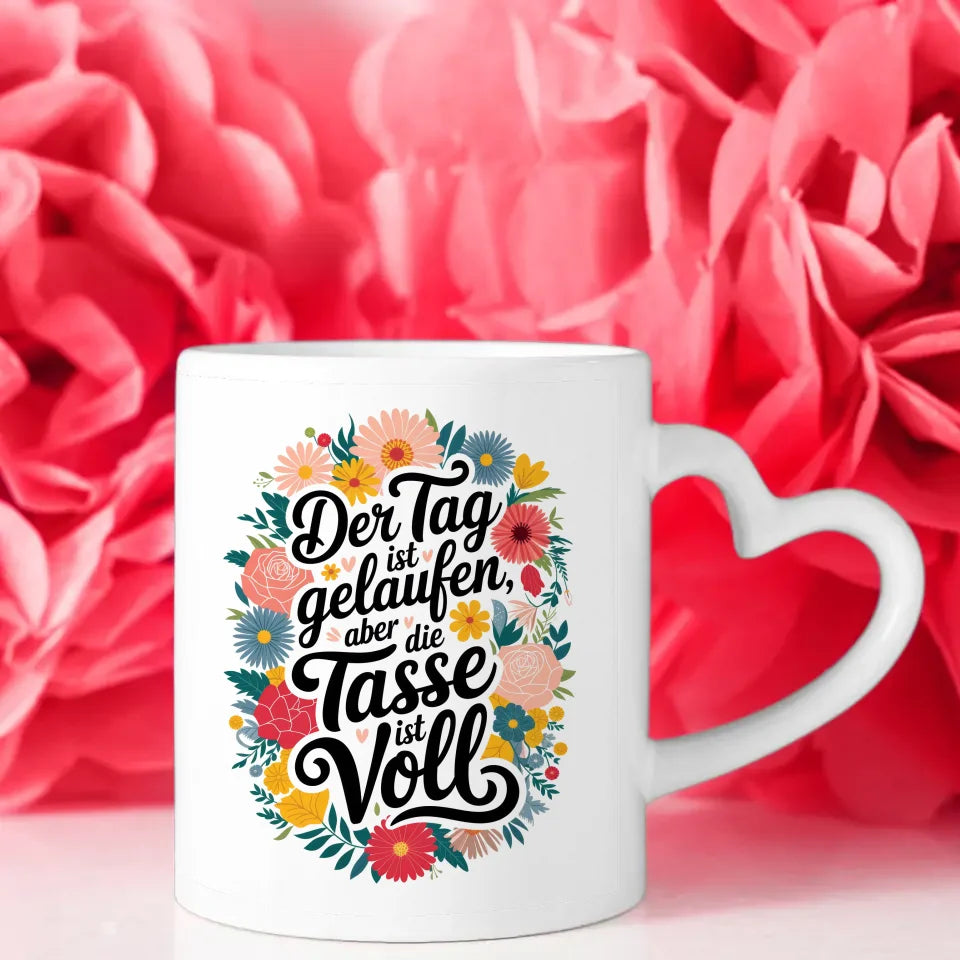 Lustige Sprüche Tasse für gute Laune mit Blumenmotiv und Zitat