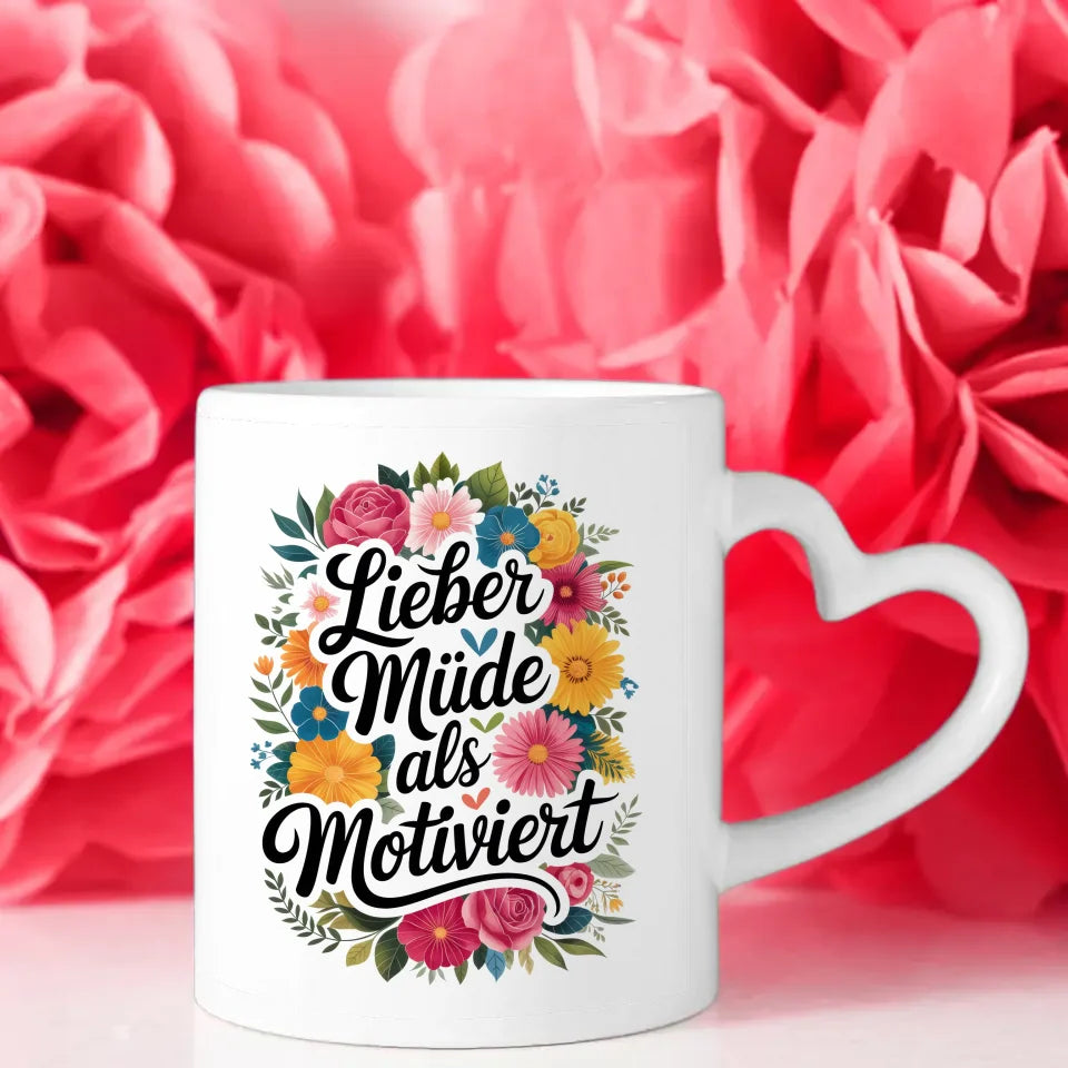 Lustige Tasse mit Motivationsspruch und bunten Blumen