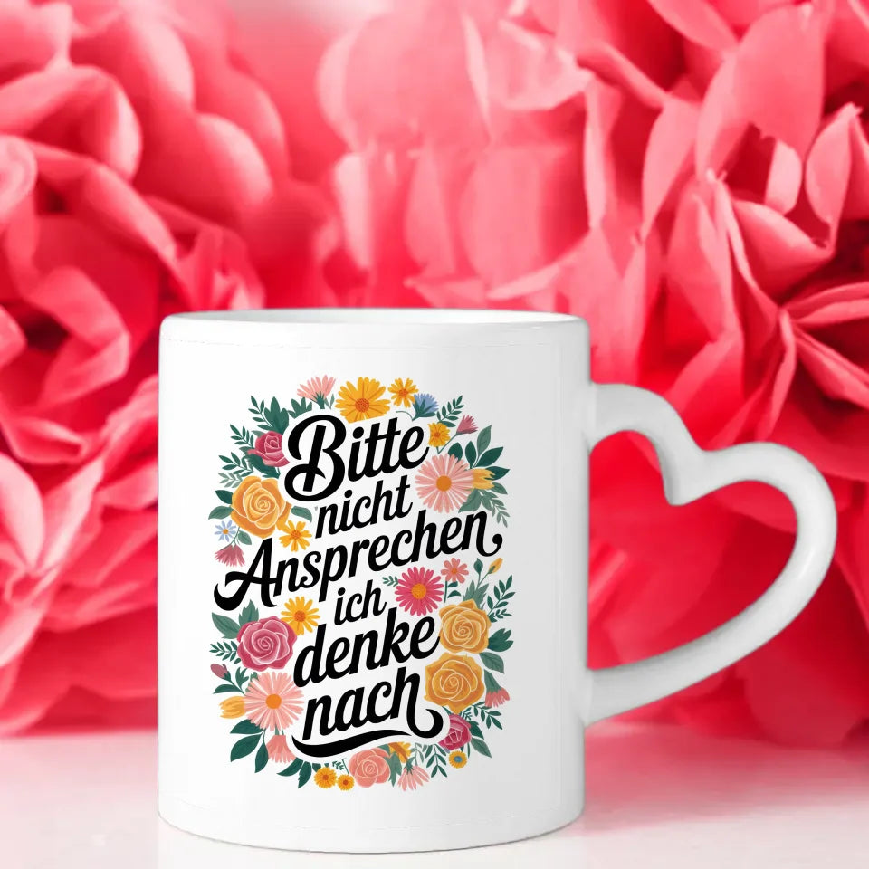 Lustige Sprüche Tasse mit Blumenmotiv Bitte nicht ansprechen