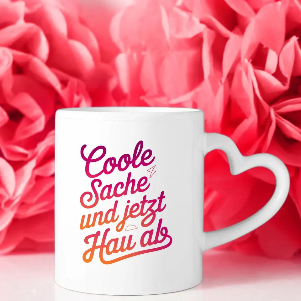 Lustige Sprüche Tasse Coole Sache und jetzt hau ab mit Blitz und Wolke