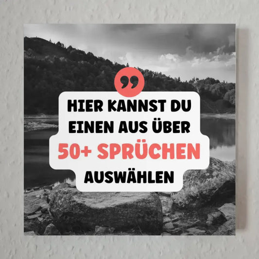 Fotoboard Schwarz Weiß See Fotokachel Mit Spruch oder Wunschtext