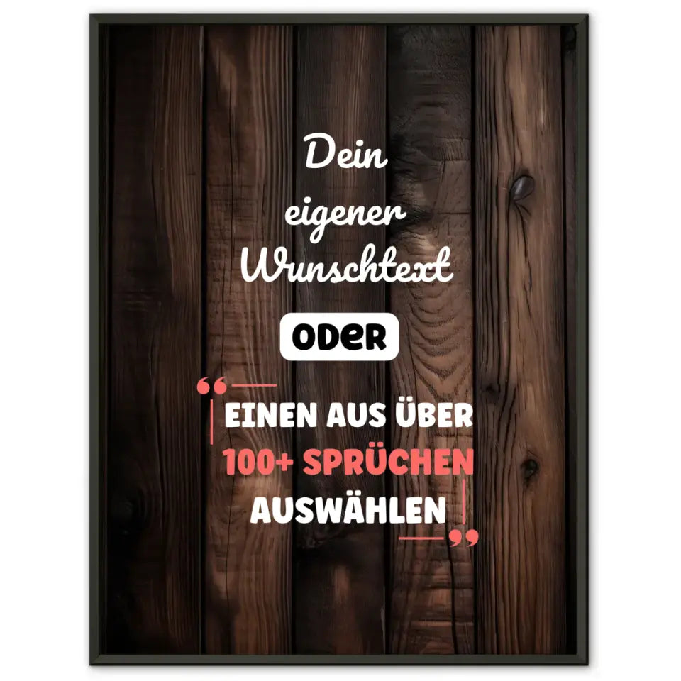 Personalisiertes Poster Holz dunkel mit Wunschtext & Hintergründen