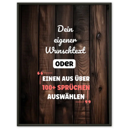 Personalisiertes Poster Holz dunkel mit Wunschtext & Hintergründen