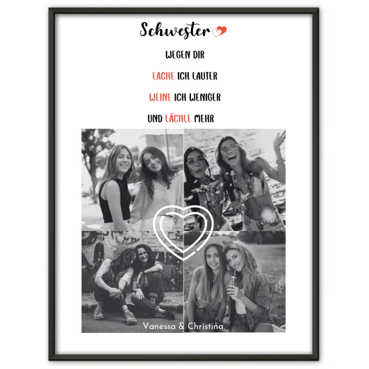 Personalisiertes Fotoposter Schwester Schwester wegen dir lache ich Black & White mit 4 Fotos