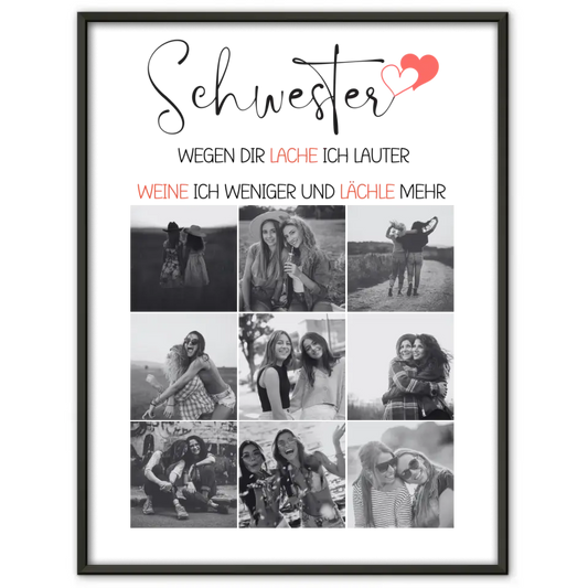 Personalisiertes Poster Schwester Schwester wegen dir lache ich 9 Fotos & Wunschspruch