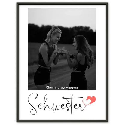 Personalisiertes Fotoposter Schwester Schwesterherz Schwarz Weiß Foto & Eigener Spruch