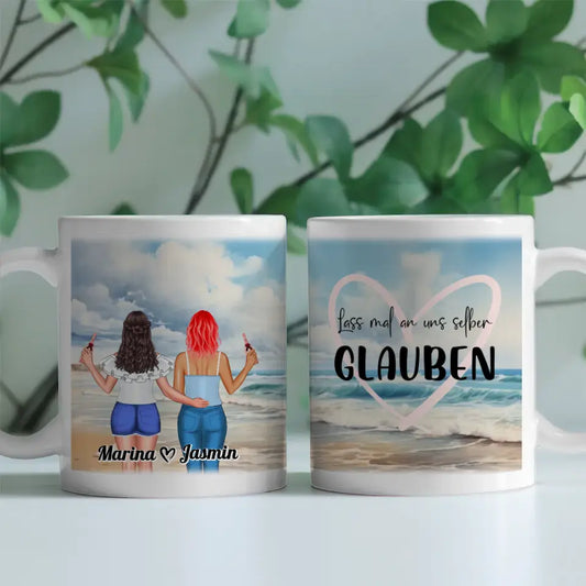 Tasse Freundinnen Strand und Meer Lass mal an uns glauben