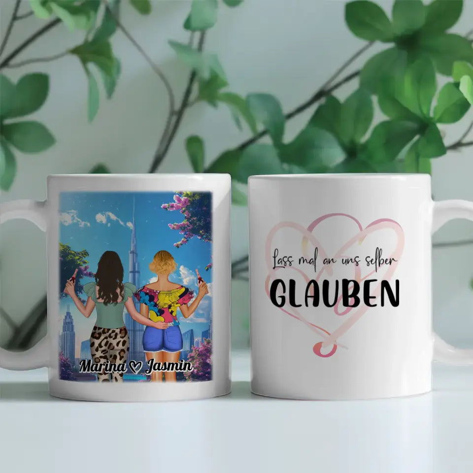 Tasse Freundinnen Mit Namen Dubai Lass mal an uns glauben