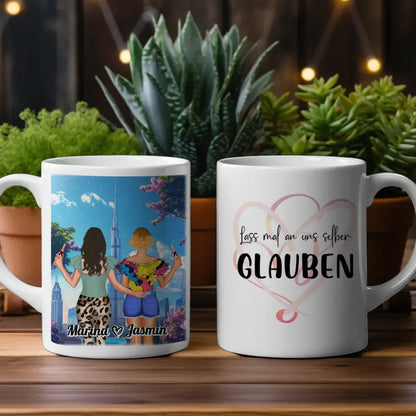 Tasse Freundinnen Mit Namen Dubai Lass mal an uns glauben