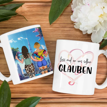 Tasse Freundinnen Mit Namen Dubai Lass mal an uns glauben