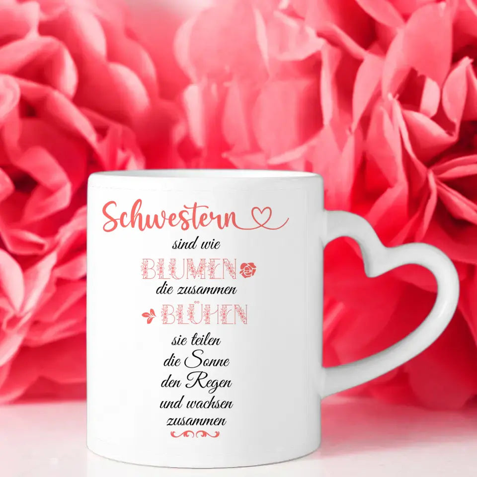 Tasse Schwesterherz Schwestern sind wie Blumen Disko Party