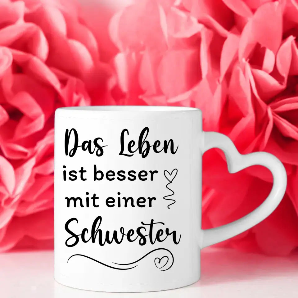 Tasse Schwester Das Leben ist besser mit Schwester Villa