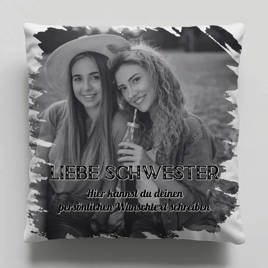 Individuelles Kissen Schwester Zum Geburtstag 1 Foto & Wunschtext 1