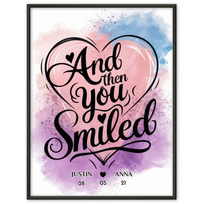 Personalisiertes Poster für Paare And Then You Smiled