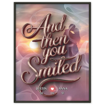 Poster Liebe Personalisiert And Then You Smiled für Paare