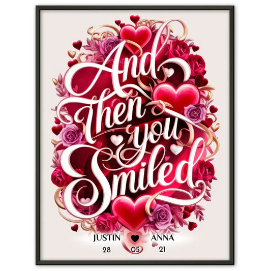 Poster Liebe Personalisiert And Then You Smiled Paare