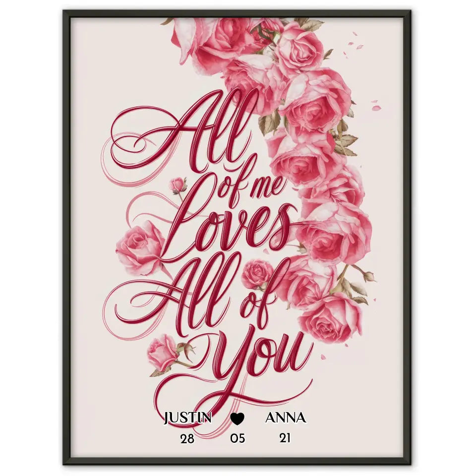 Liebes Poster All Of Me Loves All Of You Personalisiert