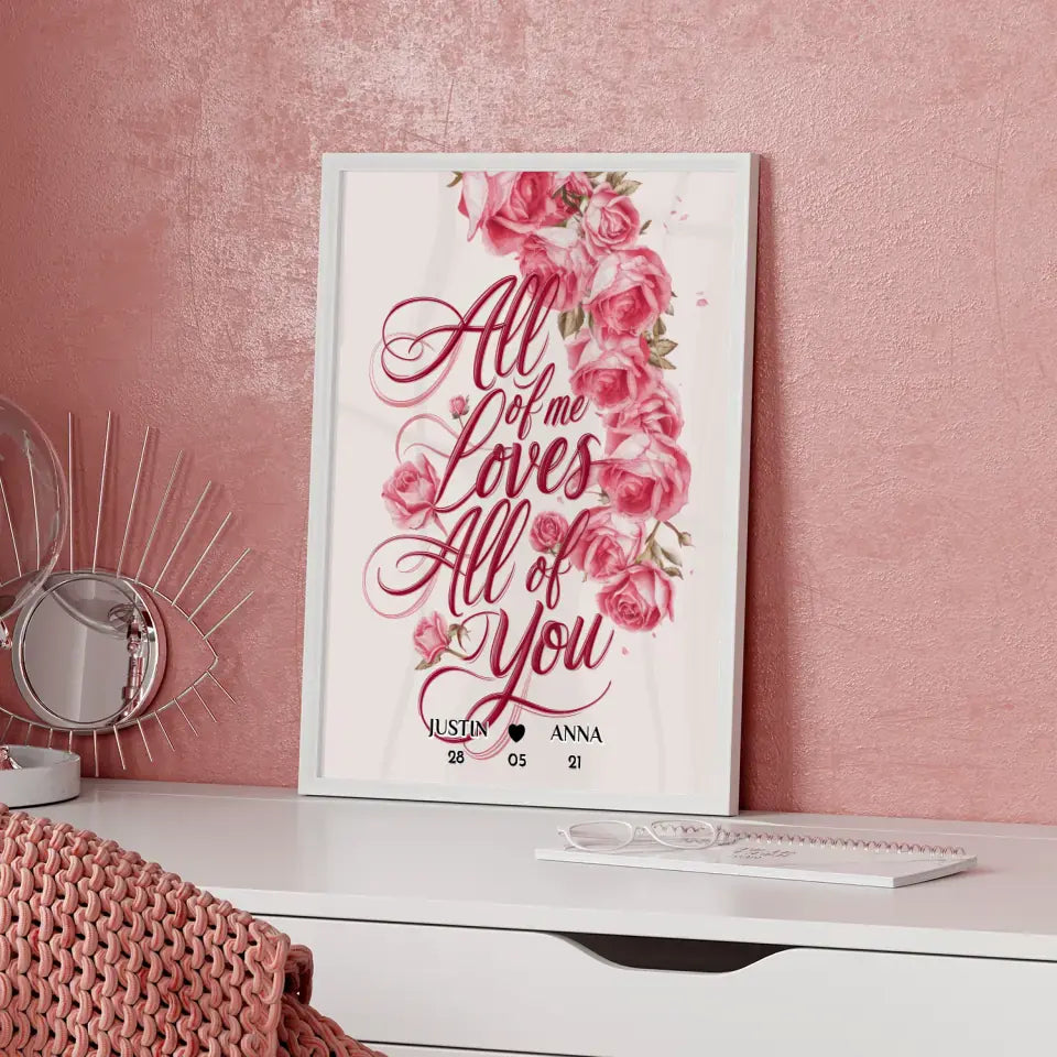 Liebes Poster All Of Me Loves All Of You Personalisiert