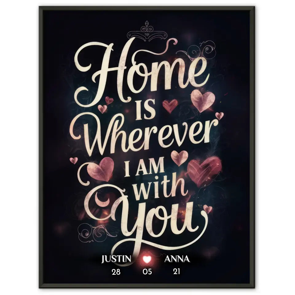 Paar Poster Home Is Wherever I Am With You personalisiert