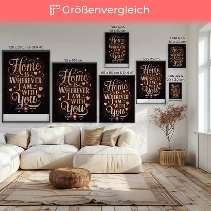 Poster für Paare personalisiert Home Is Wherever I Am With You