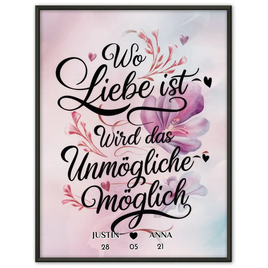 Liebes Poster Wo Liebe Ist Wird Das Unmögliche Möglich Personalisiert