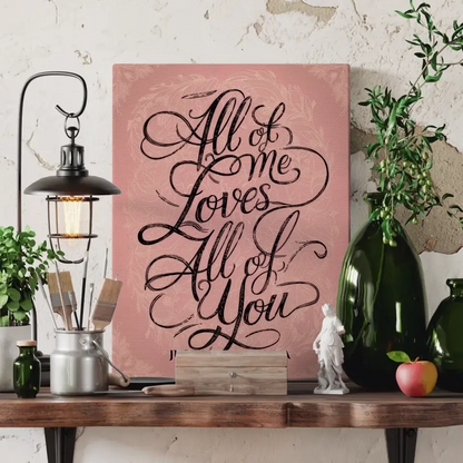 Leinwand für Paare personalisiert All Of Me Loves All Of You