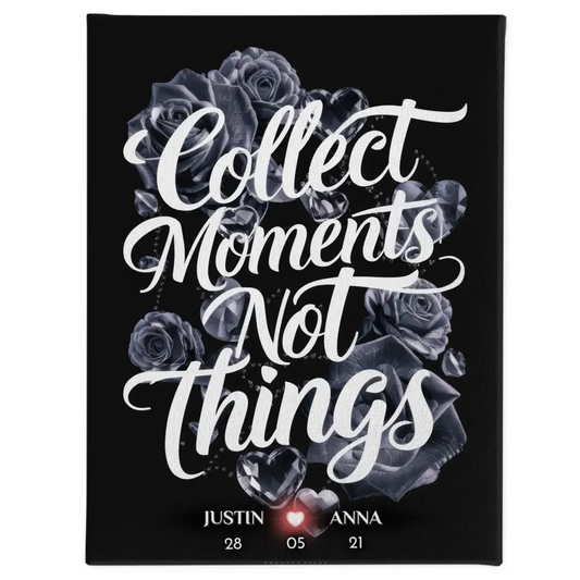 Personalisierte Leinwand für Paare Collect Moments Not Things Geschenk 1