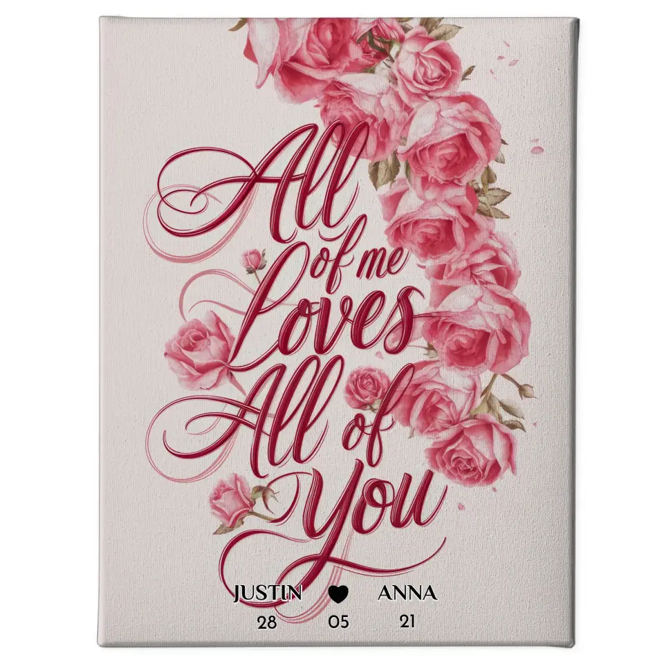 Leinwand All Of Me Loves All Of You Personalisiert