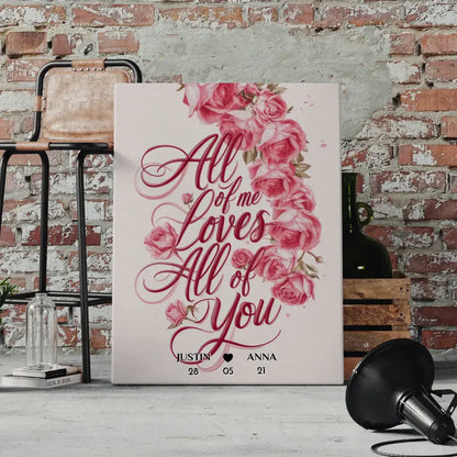 Leinwand All Of Me Loves All Of You Personalisiert