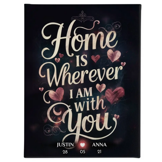 Paar Leinwand Home Is Wherever I Am With You personalisiert 1