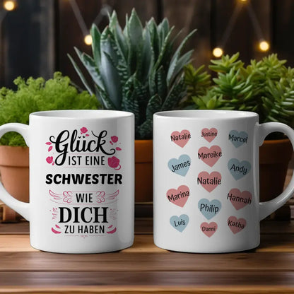 Personalisierte Tasse Glück ist eine Schwester mit bis zu 13 Namen Glück ist