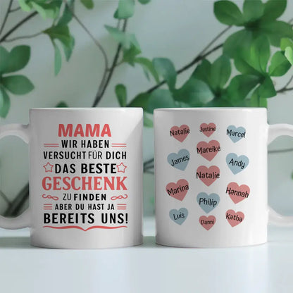 Tasse für Mama Lustiger Spruch Personalisiert Du hast ja uns