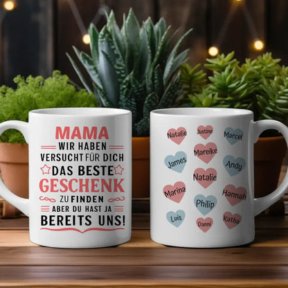 Tasse für Mama Lustiger Spruch Personalisiert Du hast ja uns