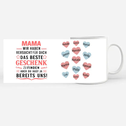 Tasse für Mama Lustiger Spruch Personalisiert Du hast ja uns