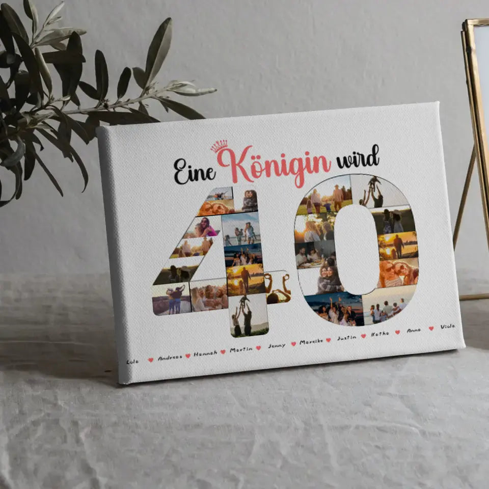 Eigenes Design Leinwand Königin wird 40 Geburtstag mit Fotos