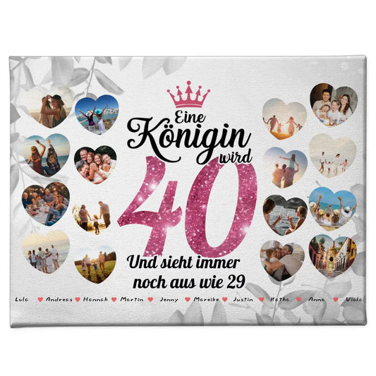 Eigenes Design Leinwand Königin wird 40 Geburtstag mit Herz Fotos 1