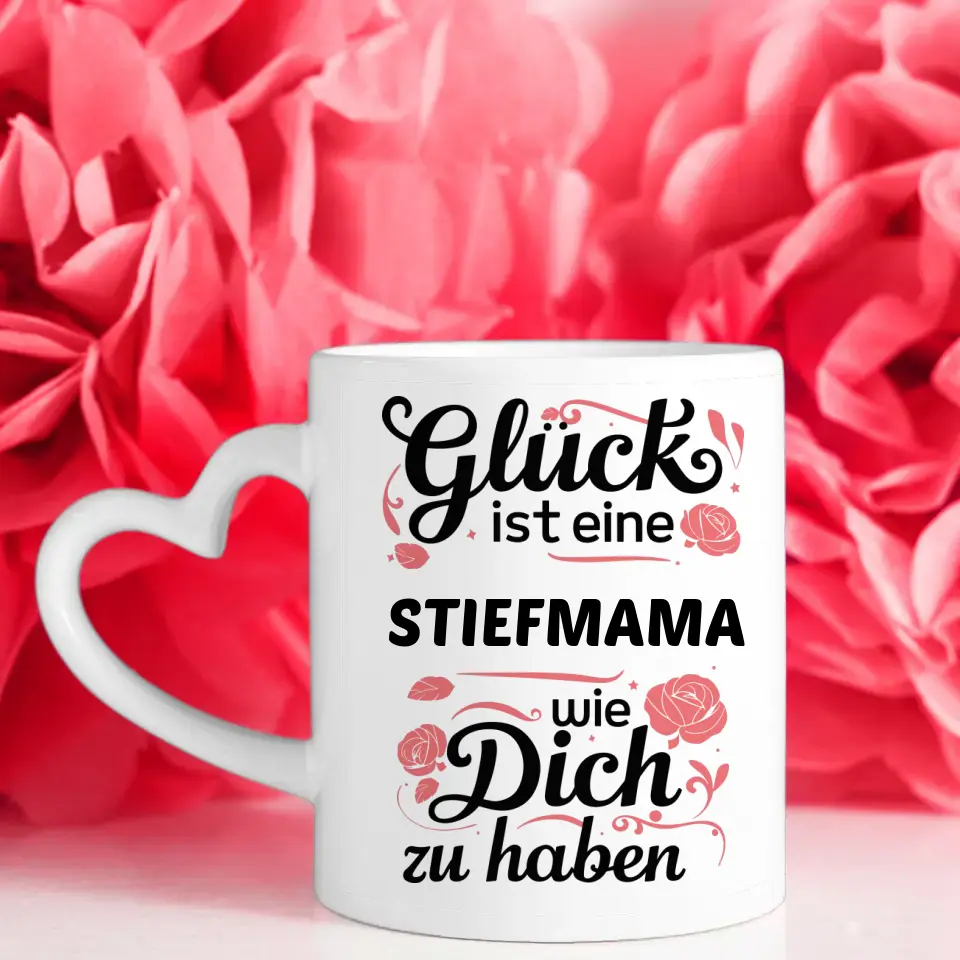 Tassen Geschenk Personalisiert Glück ist eine Stiefmama Rosen