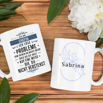 Berufe Tasse Ich bin Chefin Ich löse Probleme die du nicht verstehst