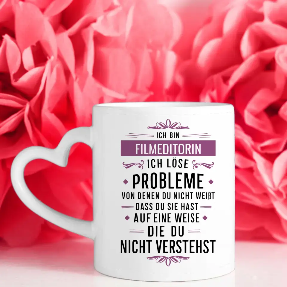 Geschenk Tasse für Filmeditorin Ich löse Probleme die du nicht verstehst