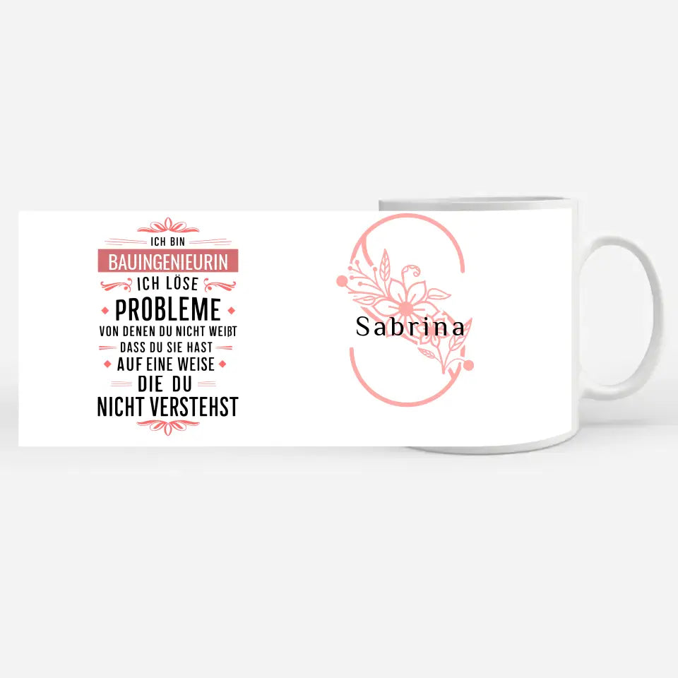 Berufe Tasse personalisiert für Bauingenieurin Ich löse Probleme
